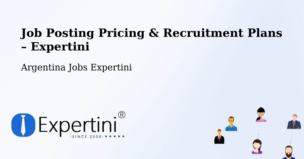 Job Posting Pricing & Recruitment Plans – San Martín - San Martín, Argentina Jobs Expertini